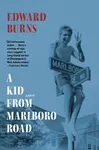 A Kid from Marlboro Road - Edward Burns