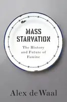Mass Starvation - Alex de Waal