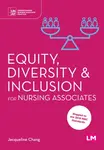 Equity, Diversity and Inclusion for Nursing Associates - Jacqueline Chang