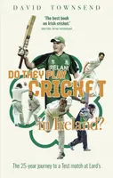 Do They Play Cricket in Ireland? - David Townsend