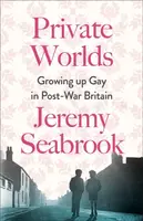 Private Worlds - Jeremy Seabrook