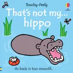 Thats not my hippo... - Fiona Wattová