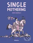 Single Mothering - Anna Harmala