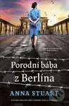 Porodní bába z Berlína - -