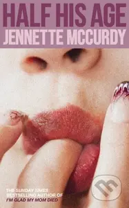 Half His Age - Jennette McCurdy - kniha z kategorie Společenská beletrie