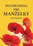 Povzbudenia pre manželky - Soňa Vancáková - kniha z kategorie Motivace a seberozvoj