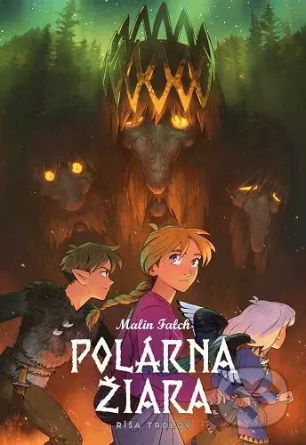 Polárna žiara - Ríša trolov - Malin Falch - kniha z kategorie Beletrie pro děti