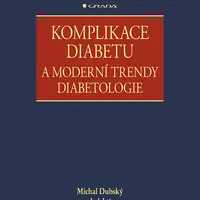 E-kniha: Komplikace diabetu a moderní trendy diabetologie od Dubský Michal