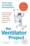 The Ventilator Project (How the Iit Kanpur Consortium Built a World-Class Product During India's Covid-19 Lockdown) - kniha z kategorie Medicína