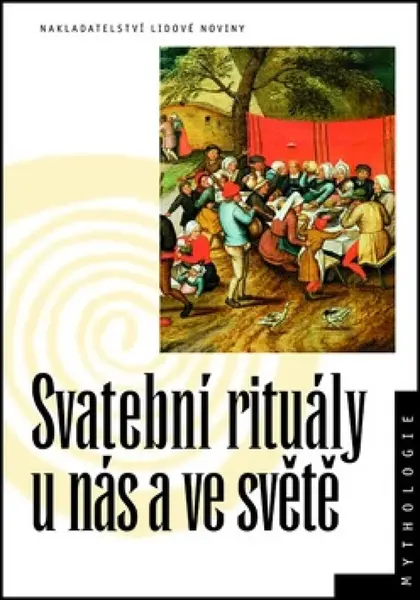 Svatební rituály u nás a ve světě - Jana Jiroušková