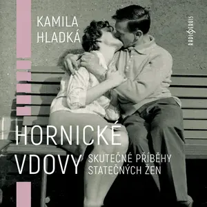 Hornické vdovy - Kamila Hladká - audiokniha