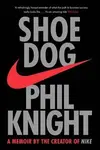 Shoe Dog - Phil Knight