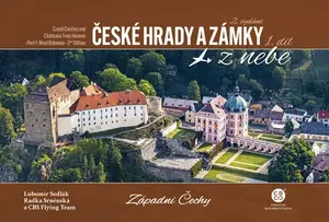 České hrady a zámky z nebe Západní Čechy - Radka Srněnská, Lubomír Sedlák
