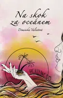 Na skok za oceánem - Dominika Valentová - e-kniha