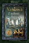 Přemyslovci - Z milosti boží - Ludmila Vaňková