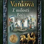 Z milosti Boží - Ludmila Vaňková