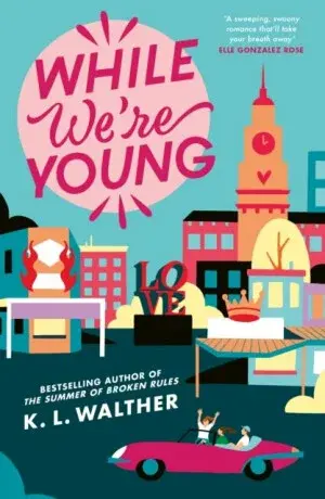 While We're Young - K.L. Walther
