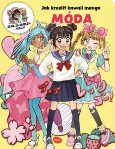 Jak kreslit KAWAII MANGA: MÓDA – Krok za krokem s MISAKO - Misako Takashima