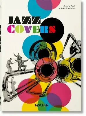 Jazz Covers. 45th Ed. - Julius Wiedemann, Joaquim Paulo