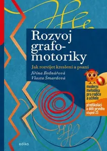 Rozvoj grafomotoriky - Jiřina Bednářová, Vlasta Šmardová