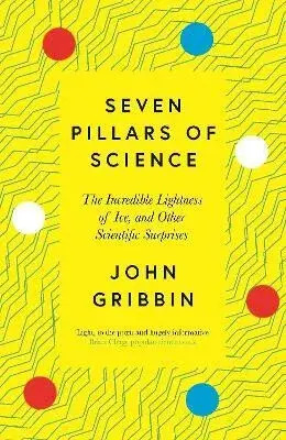 Seven Pillars of Science - John Gribbin