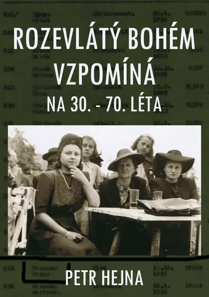 Rozevlátý bohém vzpomíná - Petr Hejna