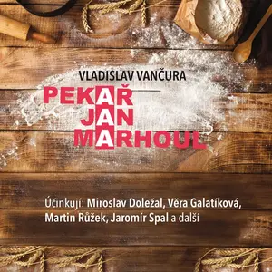 Pekař Jan Marhoul - Vladislav Vančura - audiokniha