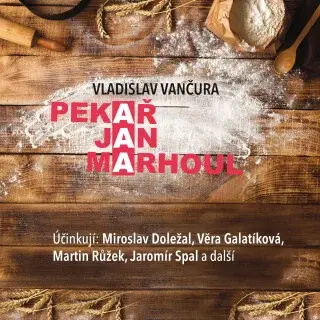 Pekař Jan Marhoul - Vladislav Vančura - audiokniha