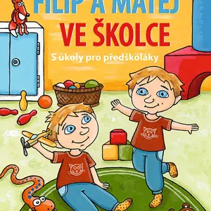Filip a Matěj ve školce