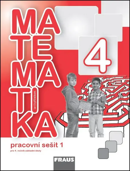 Matematika se čtyřlístkem 4/1.díl Pracovní sešit