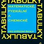 Matematické, fyzikální a chemické tabulky pro střední školy
