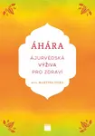 Áhára Ájurvédská výživa pro zdraví
