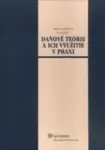 Daňové teórie a ich využitie v praxi