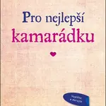 Pro nejlepší kamarádku