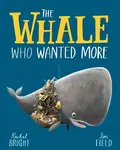 The Whale Who Wanted More