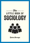 The Little Book of Sociology