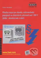Příručka (nejen) pro zkoušky elektrotechniků pracujících na elektrických zařízeních nad 1000 V - kniha z kategorie Elektrotechnika