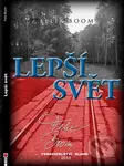 Lepší svět - Felix Boom - kniha z kategorie Společenská beletrie