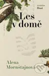 Les v domě - Alena Mornštajnová - kniha z kategorie Společenská beletrie
