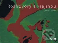 Rozhovory s krajinou - Anton Divácký - kniha z kategorie Fotografie