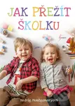 Jak přežít školku - Hedvig Montgomery - kniha z kategorie Vztahy a rodina
