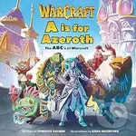 A is For Azeroth: The ABC's of Warcraft - Christie Golden - kniha z kategorie Fantasy