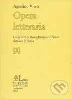 Opera letteraria (Gli scritti di slovachistica dell´esule slovaco in Italia 2) - kniha z kategorie Přednášky a projevy