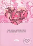 O nemocném srdečkovi - Standa Toman, Pavel Forman