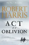 Act of Oblivion - Robert Harris - kniha z kategorie Thrillery