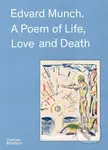 Edvard Munch (A Poem of Life, Love and Death) - Patricia G. Berman, Claire Bernardi - kniha z kategorie Dějiny a teorie umění