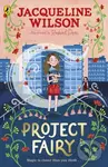 Project Fairy - Jacqueline Wilson, Rachael Dean (Ilustrátor)