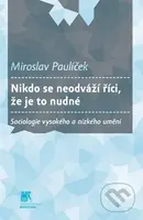 Nikdo se neodváží říci, že je to nudné (Sociologie vysokého a nízkého umění) - kniha z kategorie Sociologie