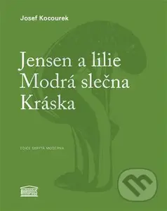 Jensen a lilie / Modrá slečna / Kráska - Josef Kocourek, Michal Jareš - kniha z kategorie Společenská beletrie