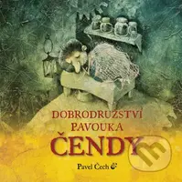 Dobrodružství pavouka Čendy 1. - Pavel Čech - kniha z kategorie Pohádky